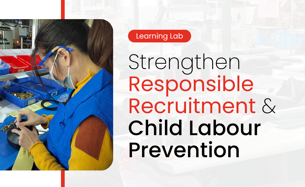 Preparing for Post&ndash;Lunar New Year Hiring with Strengthened Responsible Recruitment and Child Labour Prevention